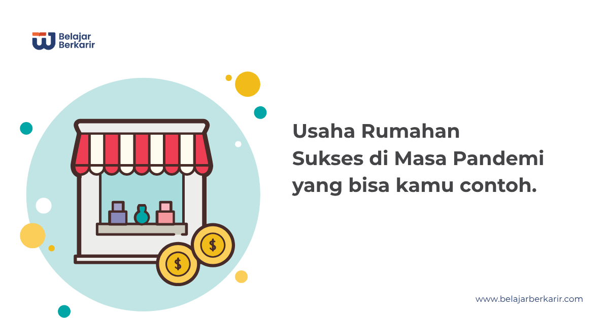 Usaha Rumahan Sukses di Masa Pandemi